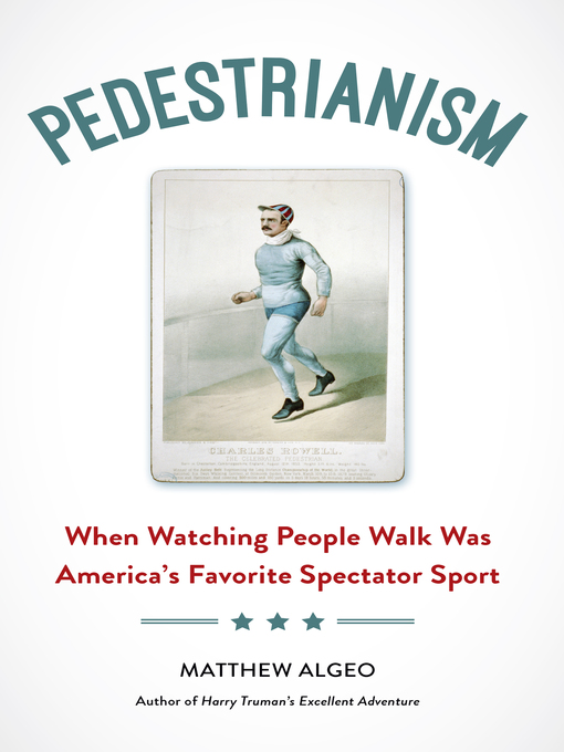 Title details for Pedestrianism by Matthew Algeo - Wait list